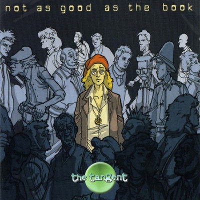 The Tangent: "Not As Good As The Book" – 2008